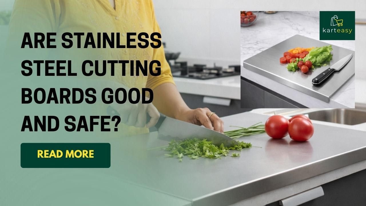 Are Stainless Steel Cutting Boards Good and Safe?